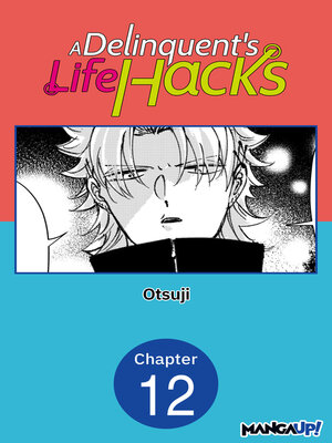 cover image of A Delinquent's Life Hacks, Chapter 12
